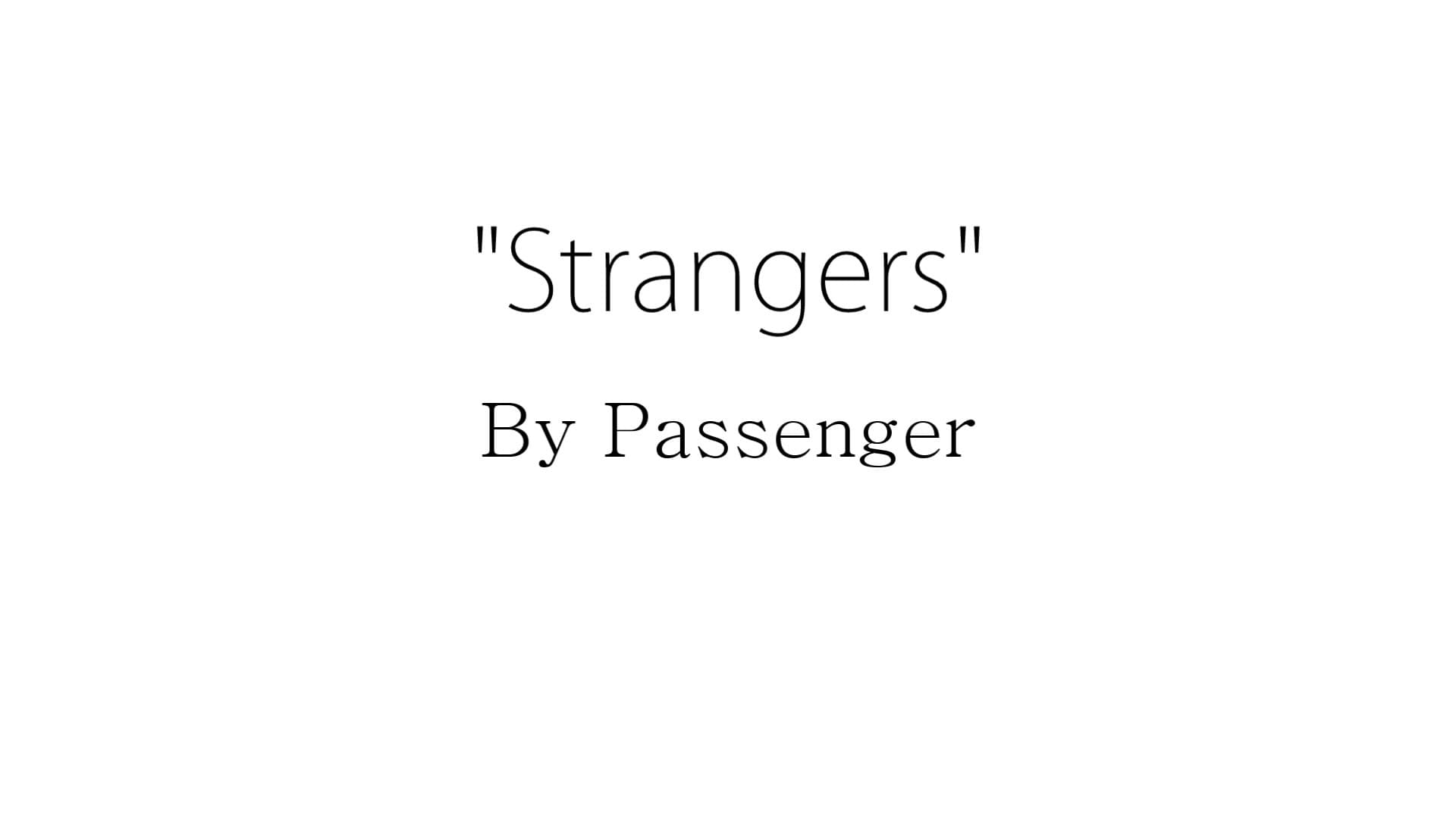 Passenger-stranger(عالیه!مواظب باشید اشکتون در نیاد!)