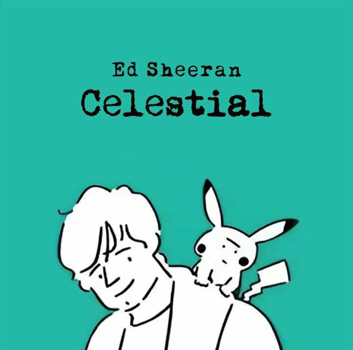 دانلود آهنگ جدید Celestial از ed sheeran 