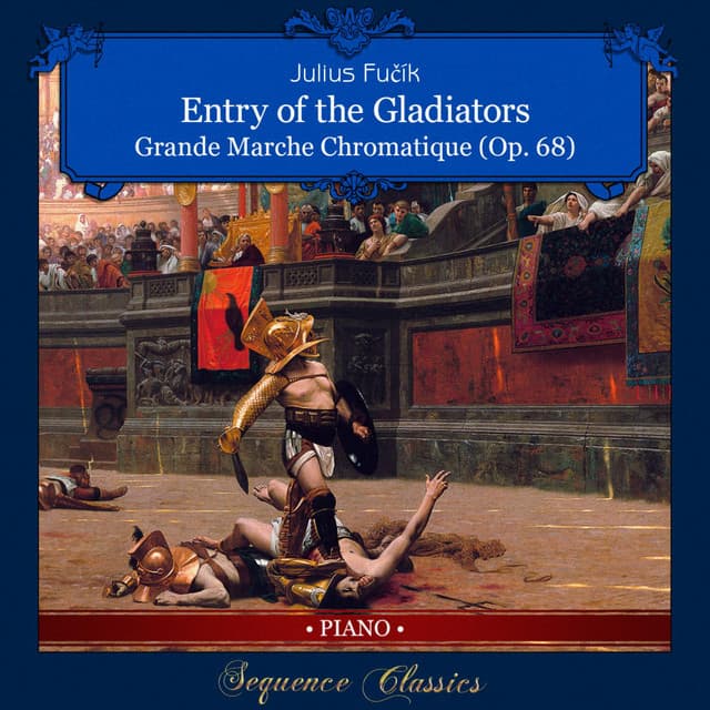Julius Fučík - Entrance of the Gladiators
