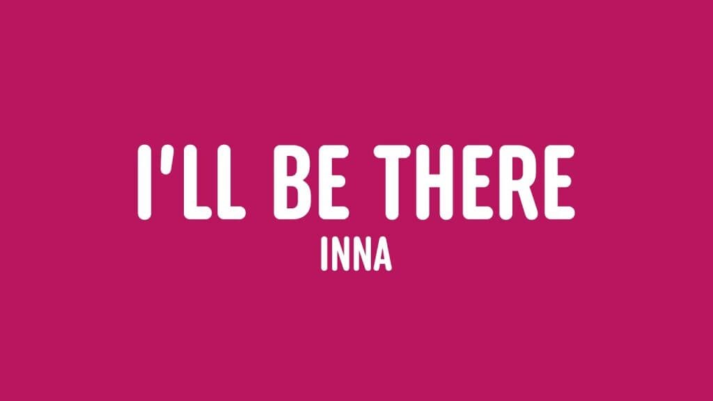 دانلود آهنگ Inna - I'll Be There