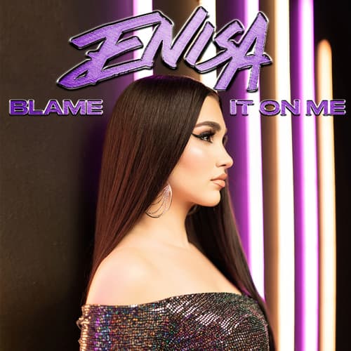 دانلود آهنگ Enisa - Blame it on me