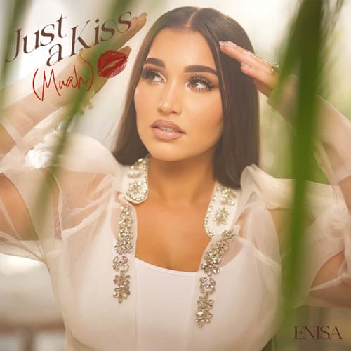 دانلود آهنگ Enisa - Just A Kiss ( Muah )