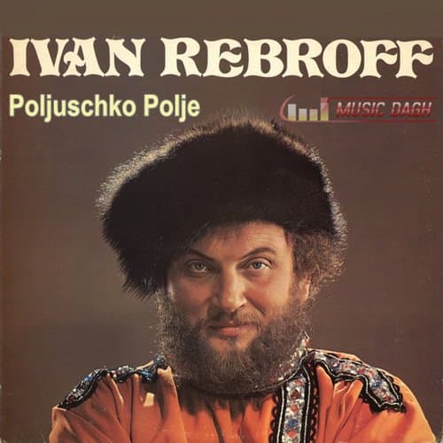 دانلود موسیقی باکلام polyushka polye از Ivan Rebroff
