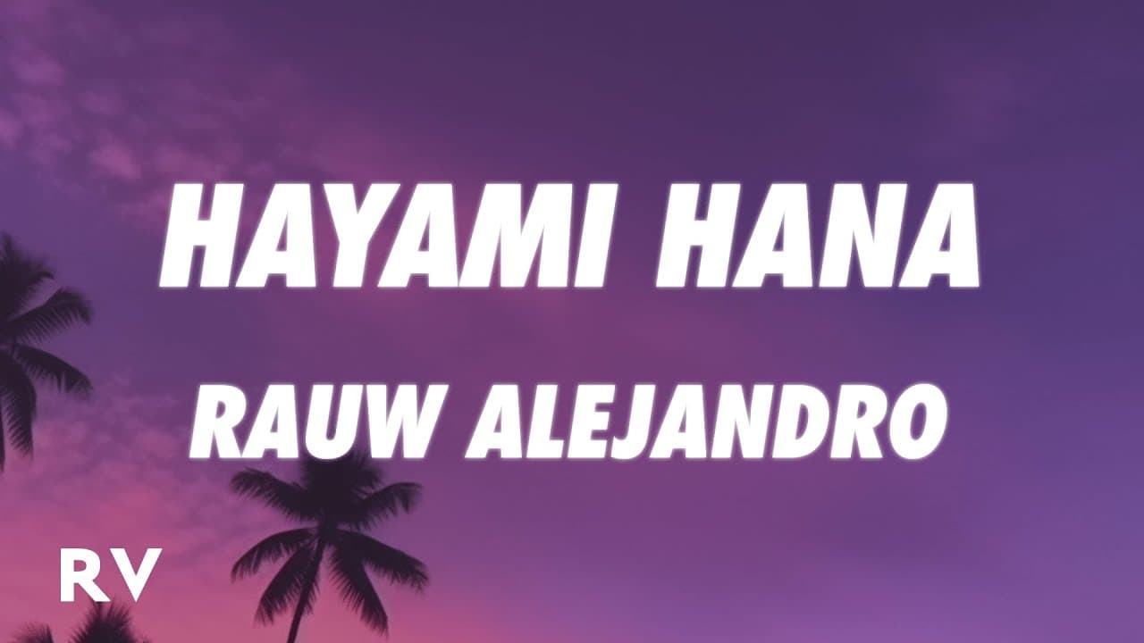 دانلود آهنگ Rauw Alejandro (Raúl) - Hayami Hana