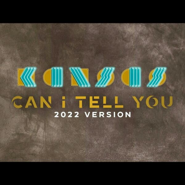 دانلود آهنگ Kansas - Can I Tell You (2022 Version)