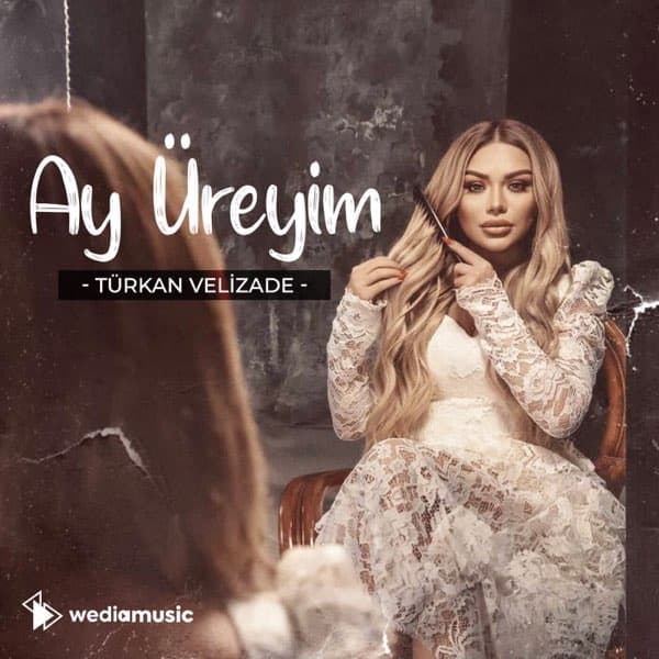 Turkan Velizade - Ay Ureyim