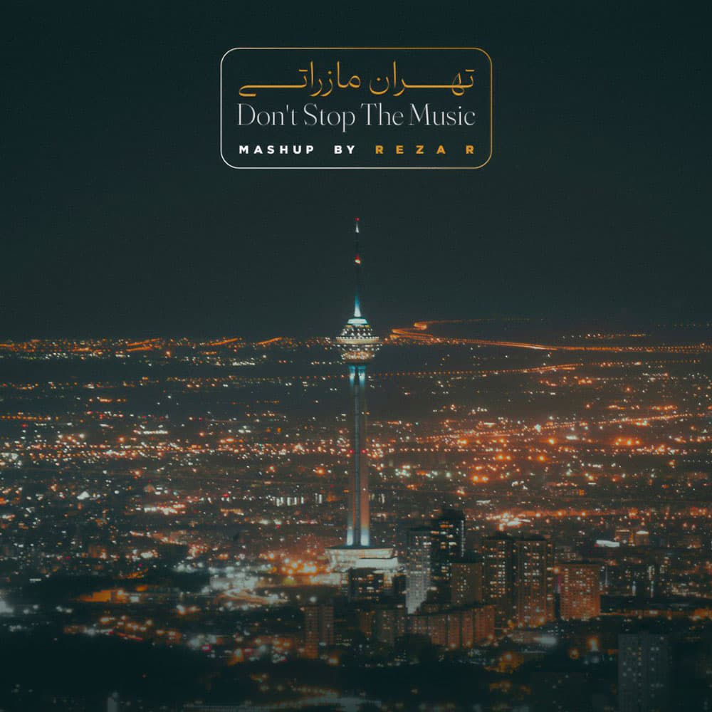 دانلود آهنگ جدید Rihanna و زد بازی به نام Tehran Maserati & Don't Stop The Music (Mashup By Reza R)
