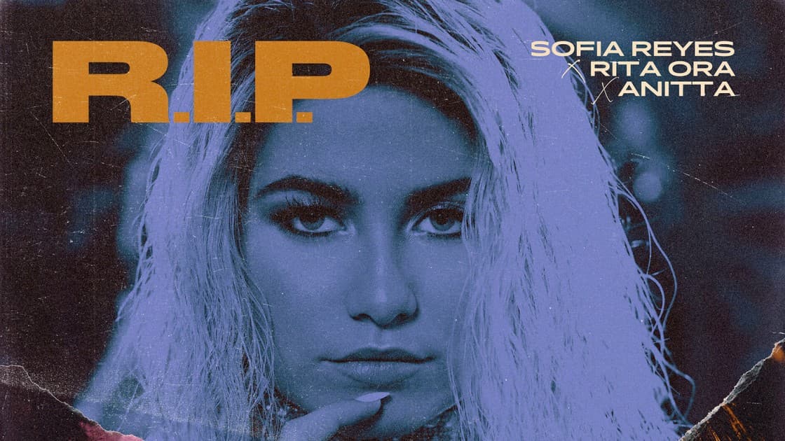 دانلود آهنگ .R.I.P از Rita Ora & Anitta & Sofia Reyes