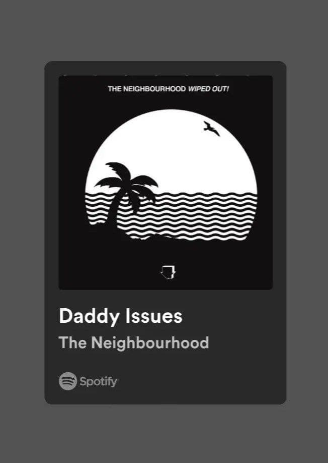 Daddy issues - the neighbourhood