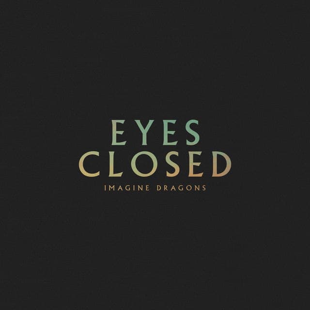 دانلود آهنگ Imagine Dragons - Eyes Closed