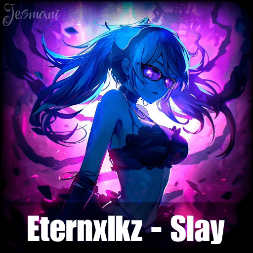 دانلود آهنگ بیکلام Slay از Eternxlkz