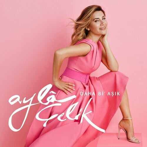 Ayla Çelik - Daha Bi' Aşık