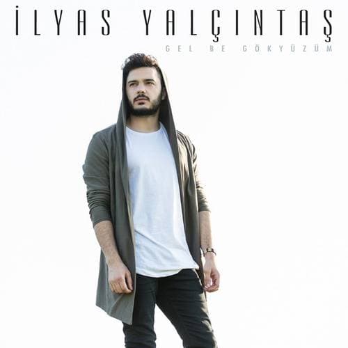 Ilyas yalçintaş _ Gel be gokyuzum
