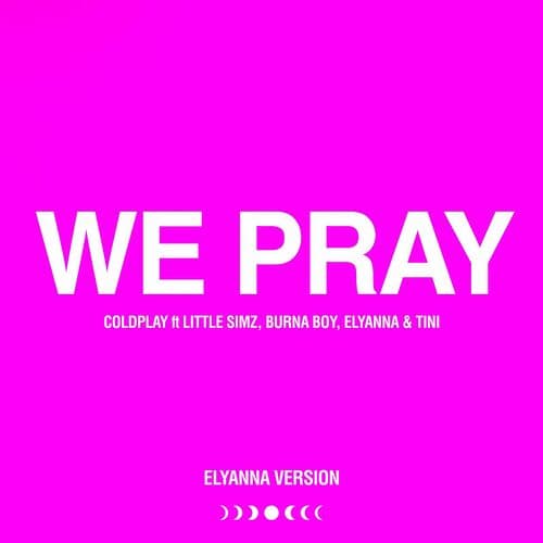 دانلود آهنگ خارجی WE PRAY (Elyanna Version) از Coldplay