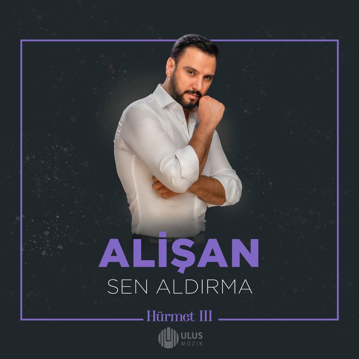 Alişan - Sen Aldırma (İbrahim Erkal Hürmet 3)