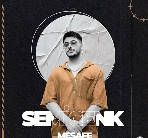 دانلود آهنگ Mesafe از Semicenk + متن و ترجمه