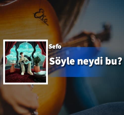 دانلود آهنگ Söyle Neydi Bu از Sefo