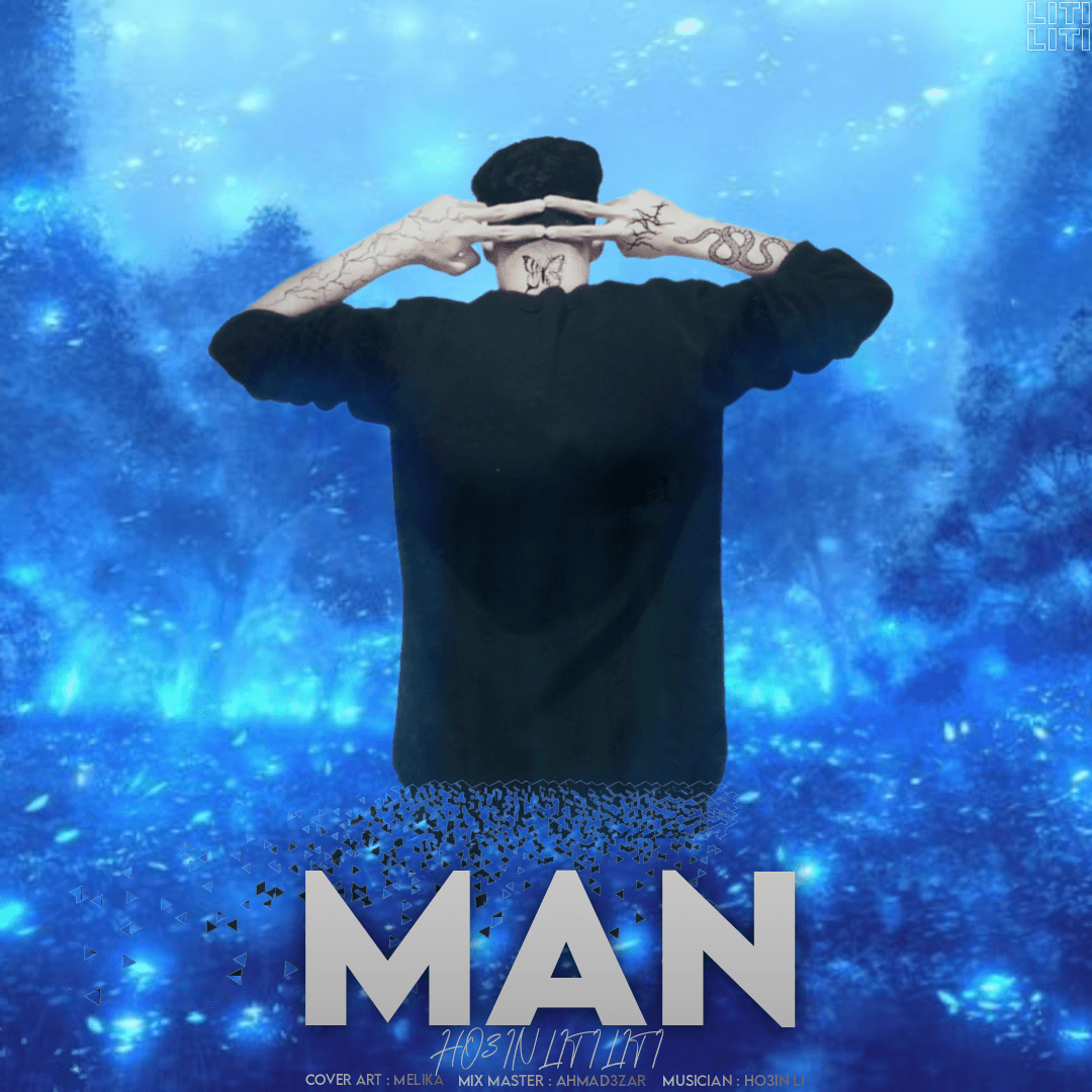 MUSIC HO3IN LITI LITI "MAN"