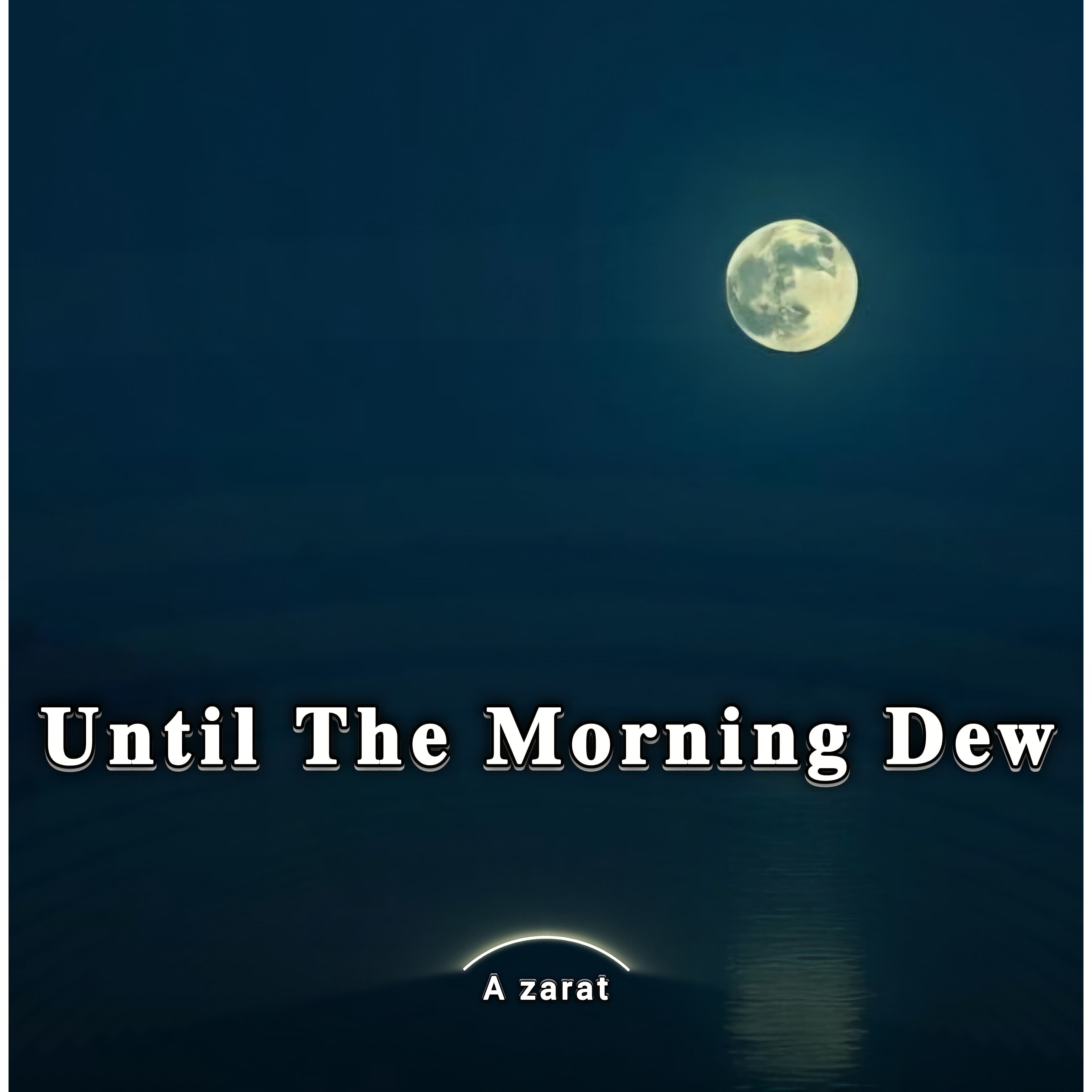 آهنگ Until The Morning Dew