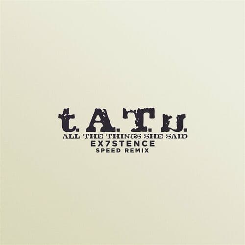 نوستالژی خارجی: دانلود آهنگ خاطره انگیز all the things she said از TATU | بهترین کیفیت همراه متن 