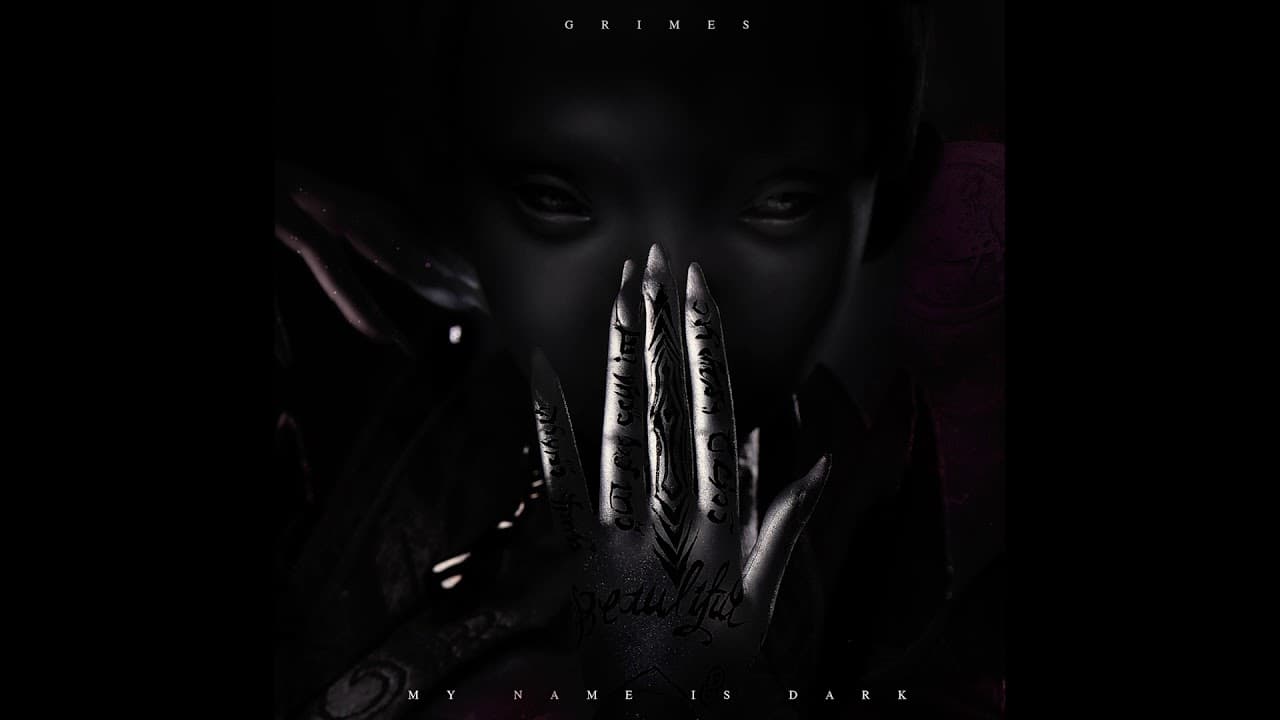  Grimes - My Name is Dark
