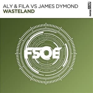 آهنگ ترنس از Aly & Fila & James Dymond بنام Wasteland