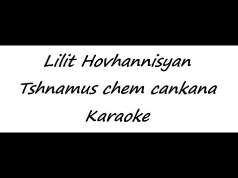 ilit_hovhannisyan-tshnamus chem cankana