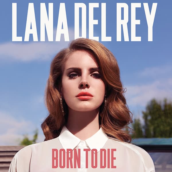 دانلود آهنگ Born to Die - Lana Del Rey همراه با متن و ترجمه